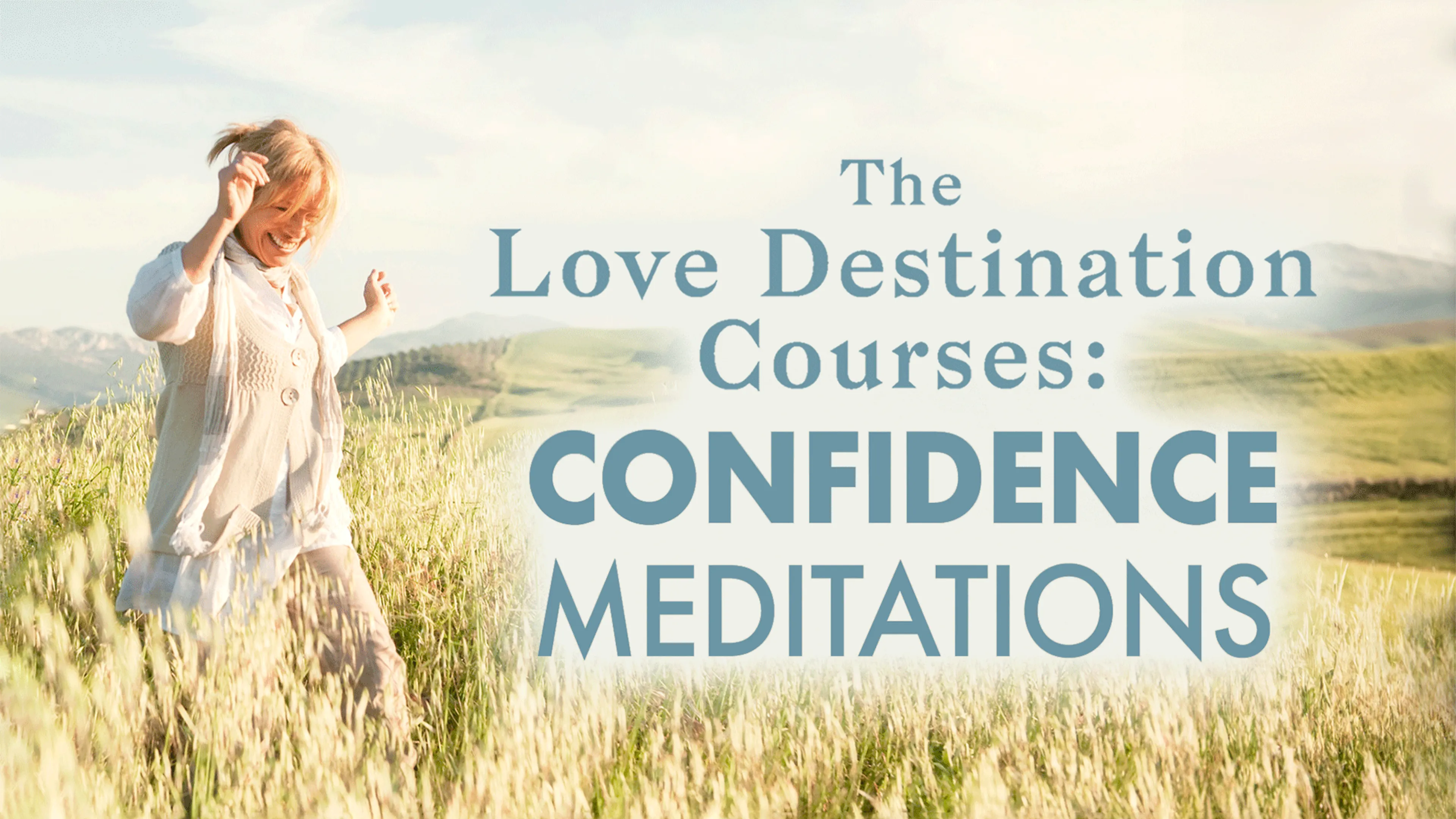 The Love Destination Courses: Confidence Meditations poster